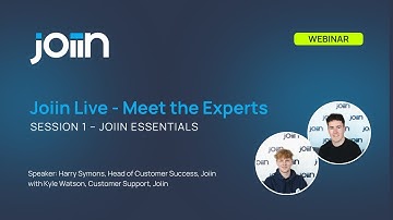 WEBINAR Joiin Live: Meet the Experts: Session 1 – Joiin Essentials