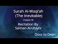 Surah Al Waqi Ah The Inevitable Salman Al Utaybi Quran Recitation 