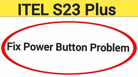 How to fix power button problem, Itel S23 plus how to fix auto restart problem