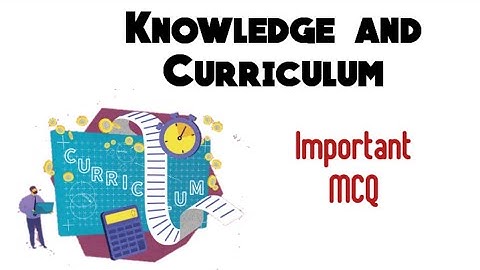 Knowledge and Curriculum | Important MCQS | B.Ed Syllabus | Semester - 4 | Important One Words