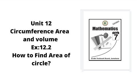 unit 12 Circumference Area and  volume Ex: 12.2 class 7 | How to find area of circle? | JEST