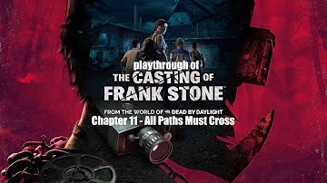 The Casting of Frank Stone (PC) Chapter 11 All Paths Must Cross playthrough