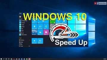 7 điều chỉnh giúp Windows 10 chạy nhanh hơn