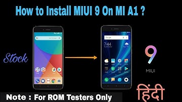 How to Install miui 9 on Mi A1 ? full guide( Hindi )