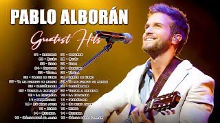 Pablo Alboran Grandes Exitos Enganchados 💖Sus Mejor Éxitos 💖 Pablo Alborán Mix Nuevo 2023💖