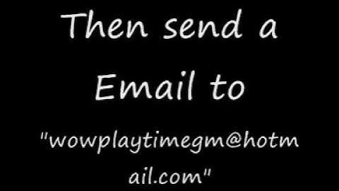 How to get Free play time on wow. AND! Gm commands!