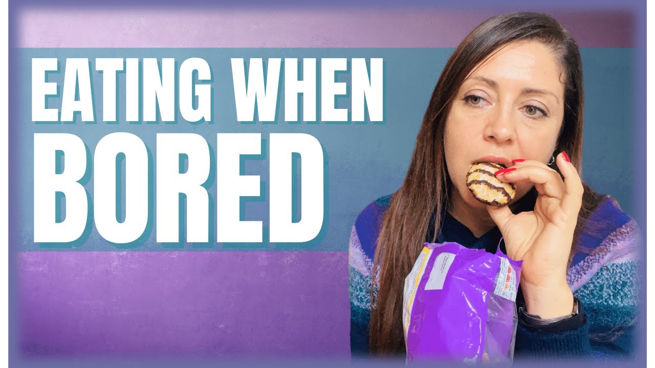 How To Stop Eating When Bored Therapist Explains YouTube