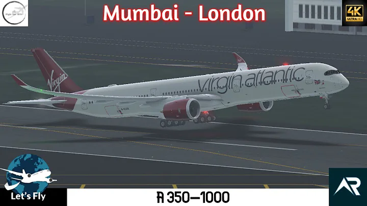 Mumbai to London ✈️ Virgin Atlantic A350-1000 | Full Flight | RFS- Real Flight Simulator