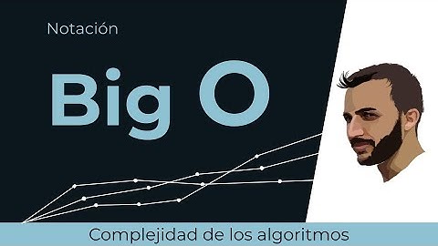 Notación BIG O - Explicación en 10 minutos