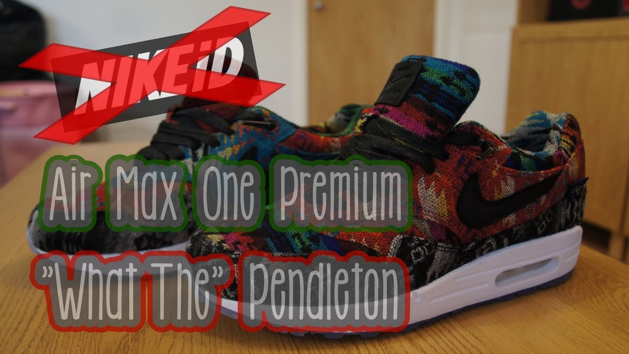 nike air max 1 premium pendleton