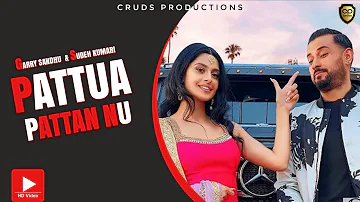 Pattua Pattan Nu | Garry Sandhu & Sudesh Kumari | Team B & Desi Crew | Latest Punjabi Songs 2022