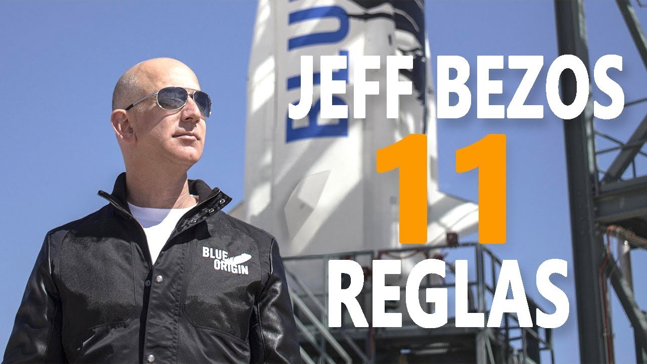 11 Reglas para el éxito de JEFF BEZOS (Doblado). El empresario TOP más Rico y PODEROSO del Mundo - YouTube