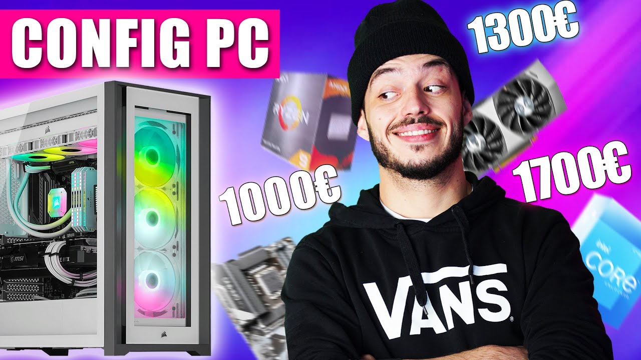 PC Gamer 1700€, Meilleure Configuration