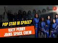 Katy Perry In SPACE First All Women Spaceflight Makes History Blue Origin Launch 
