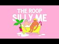The roop  silly me official music