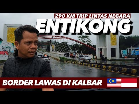 PERJALANAN PONTIANAK ENTIKONG | 6 Jam Jalur Darat dari Ibukota Provinsi Kalimantan Barat