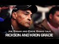 Joe Rogan and Eddie Bravo talk Rickson and Kron Gracie at ADCC 2013