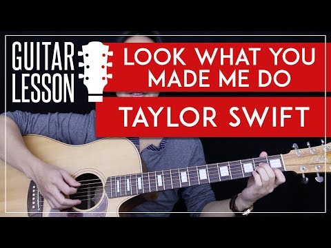 Look What You Made Me Do Guitar Tutorial - Taylor Swift Guitar Lesson  ? |Chords + Guitar Cover|