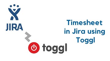 Timesheet in Jira using Toggl