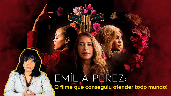 Emília Perez: Entenda porque esse filme NÃO MERECE as 13 indicações ao OSCAR