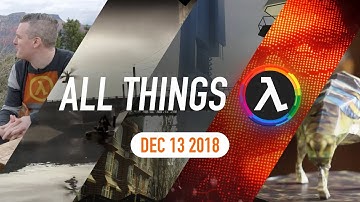 Half-Life Doc Released, Freeman Chronicles Ep 2 Announced and More - All Things Lambda (13 Dec 2018)