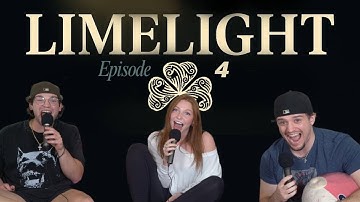 LIMELIGHT EP.4 (w/Piper Pelletier)