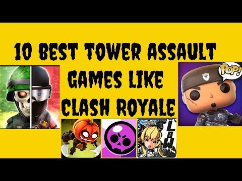 10 best tower  assault games like  Clash Royale