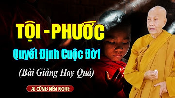 TỘI PHƯỚC quyết định cuộc đời - SC. Thích Nữ Tâm Tâm