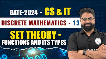 Discrete Mathematics 13 | Set Theory - Functions And Its Types | CS & IT | GATE 2024 Series YT
