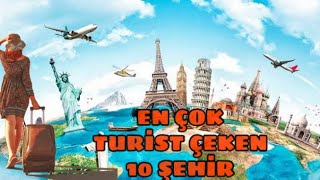 Dünyada En Çok Turist Çeken 10 Yer