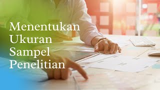 Cara Mudah Menentukan Ukuran Sampel Penelitian (Cochran, Slovin dan Tabel Kricjie)