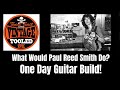 What Would Paul Reed Smith Do? One Day Guitar Build!