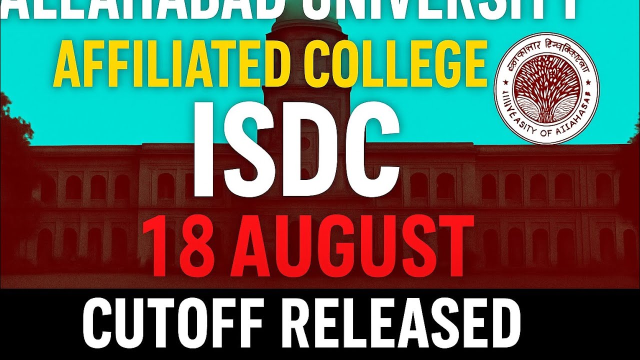 Allahabad university affiliated colleges isdc 18 august ka cutoff released cuet UG 2025 
