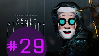 Lets Play: Death Stranding! - Part 29