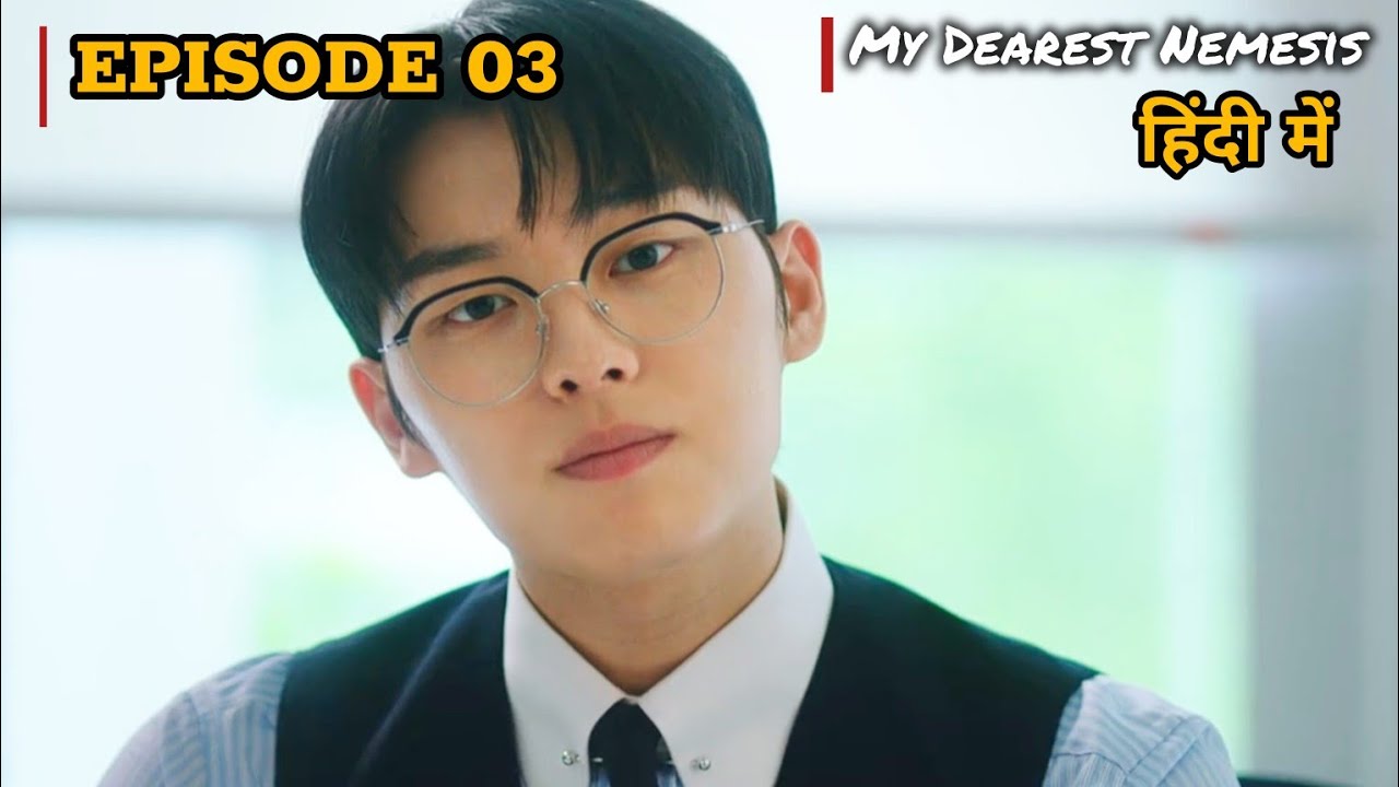 My Dearest Nemesis Kdrama Episode 3 | Hindi Dubbed | Younger Boss Older