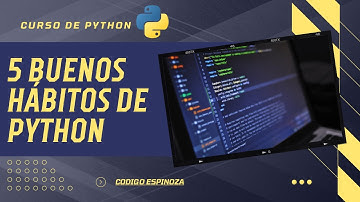 5 Hábitos Esenciales para Programar en Python