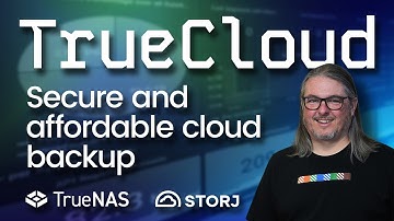 TrueNAS TrueCloud: Affordable Secure Cloud Backup With Storj