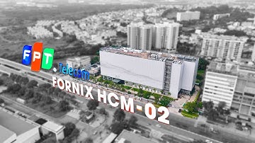 FPT khánh thành Fornix HCM-02: datacenter quy mô lớn nhất việt nam