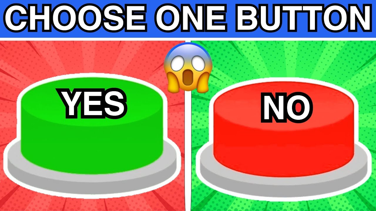 WILL YOU PRESS THE BUTTON Memes - Imgflip