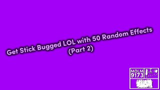 Klasyky Csupo Effects Get Stick Bugged Lol With 50 Random Effects Part 2Final Part