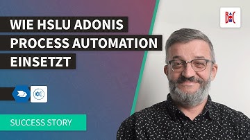 Wie HSLU ADONIS Process Automation nutzt, um Zeit & Kosten einzusparen