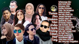 20 Top Hits Slow Rock Baper Elsa, Thomas, Ipank, Maulana, Yelse, Andra, Vanny, Febian, Arief & Fany