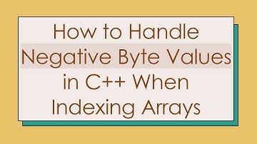 How to Handle Negative Byte Values in C+ +  When Indexing Arrays