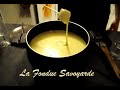 Recette - Comment réaliser la Fondue Savoyarde ?