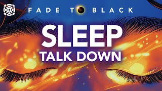 : Fall Asleep Fast, Sleep Talk Down For Deep Sleep, Black Screen
