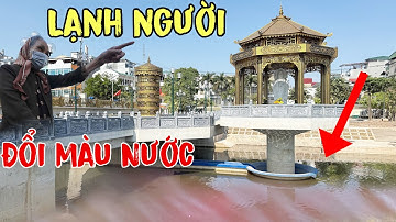 Sông Tô Lịch Qua Lời Kể Của Người Trực Tiếp Đào Đất Làm Sông Và Màu Lạ Trên Sông 