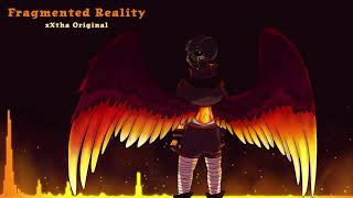 Fragmented Reality [Aetherverse Theme] [xXtha Original]