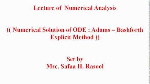 طريقة ادم باشفورث Numerical Solution of ODE : Adams – Bashforth Explicit Method