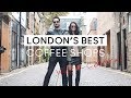 @LONDON BEST COFFEE SHOPS | West Central London