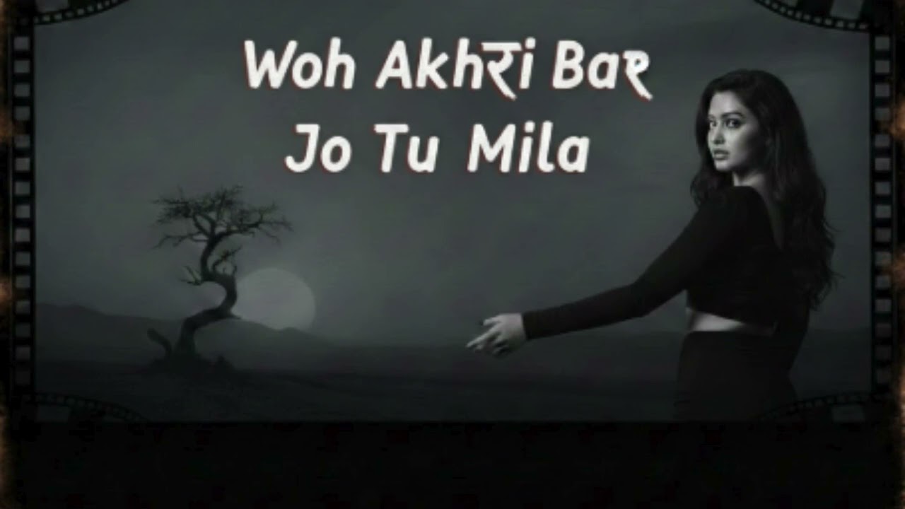 Woh Aakhri Baar Jo Tu Mila 💔 | Heart Touching Sad Song | Breakup Song